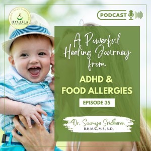 A Powerful Healing Journey from ADHD and Food Allergies