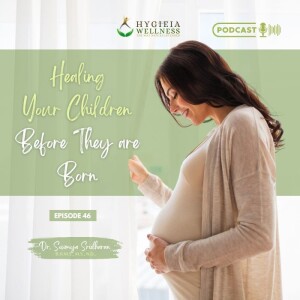 Healing Your Children Before They are Born
