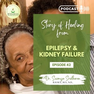 Story of Healing from Epilepsy and Kidney Failure