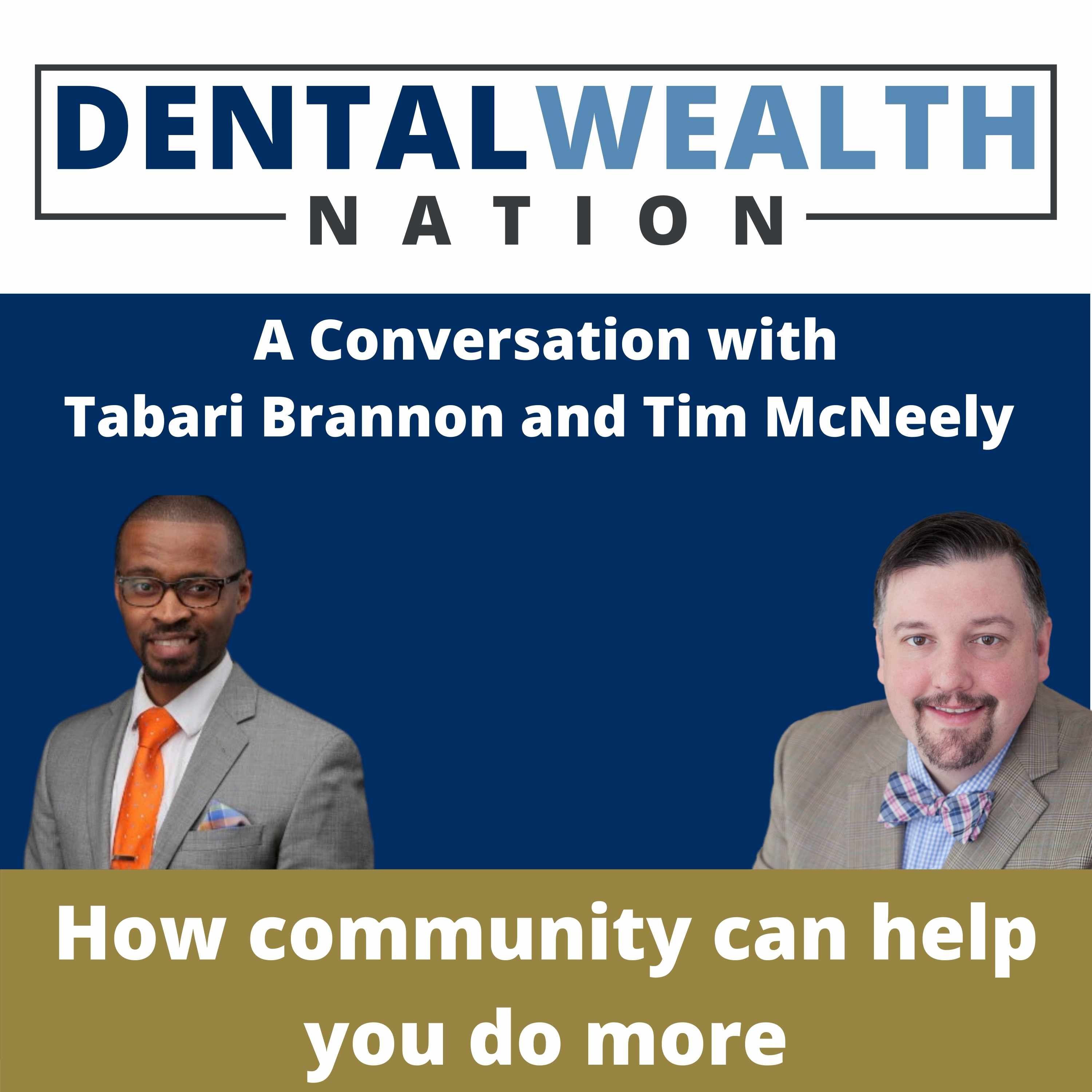 The Dental Wealth Nation Show with Tim McNeely