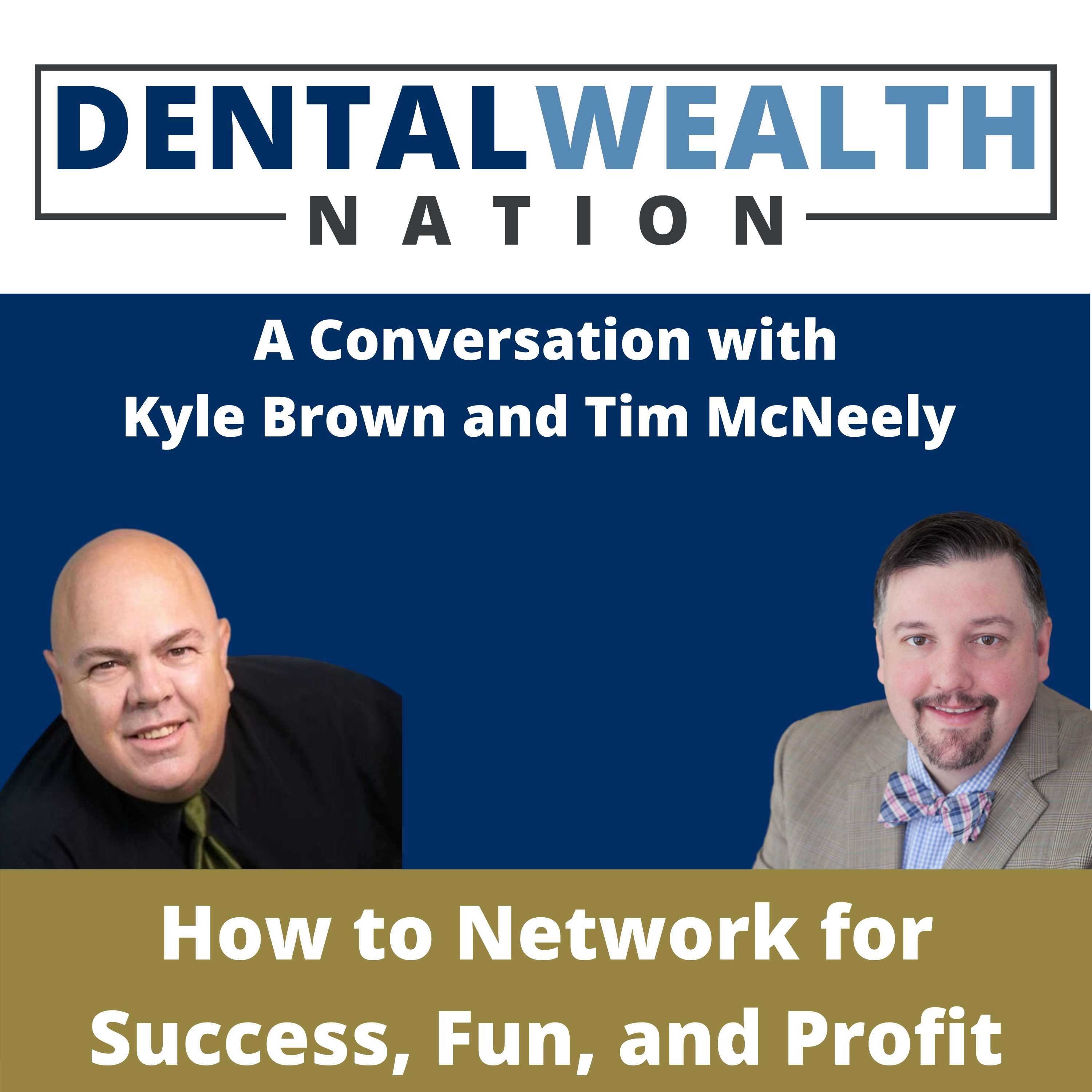 The Dental Wealth Nation Show with Tim McNeely