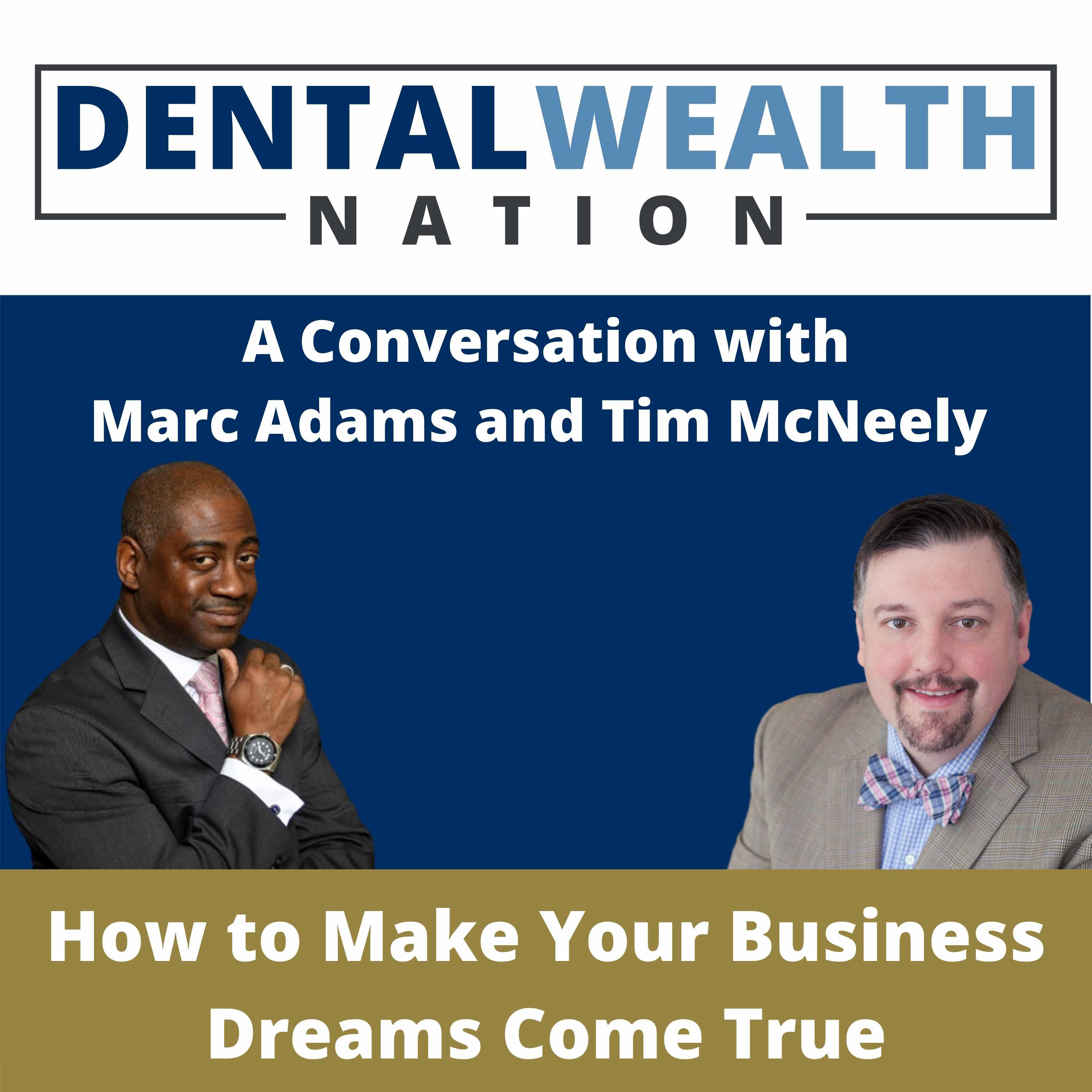 The Dental Wealth Nation Show with Tim McNeely