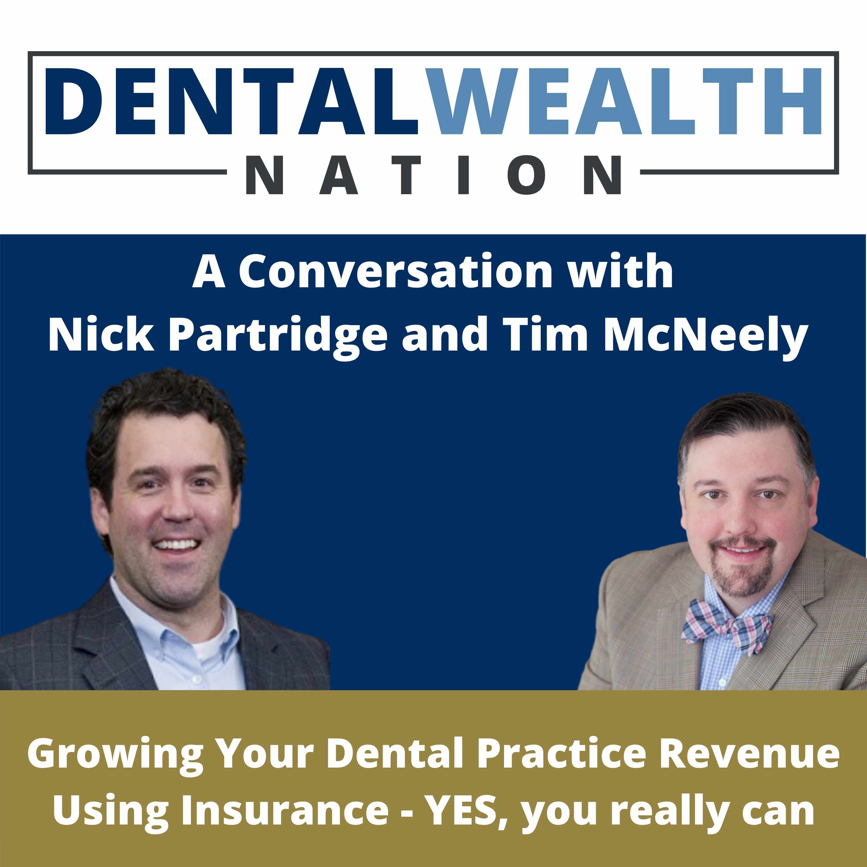 The Dental Wealth Nation Show with Tim McNeely