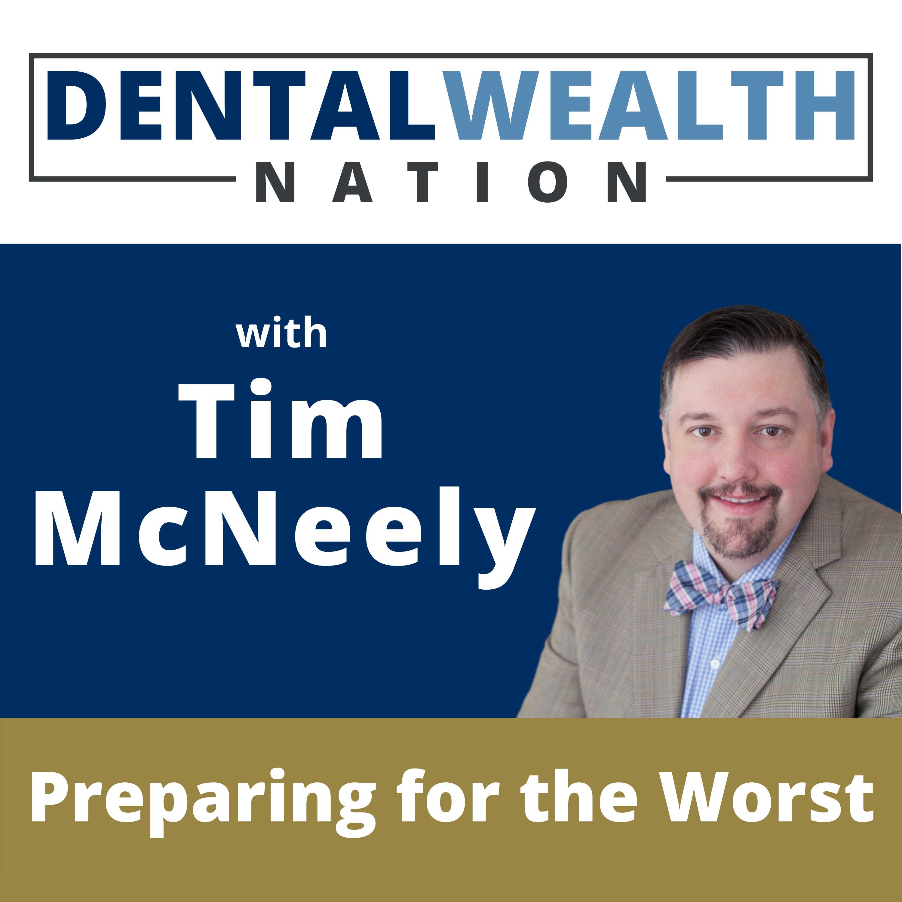 The Dental Wealth Nation Show with Tim McNeely