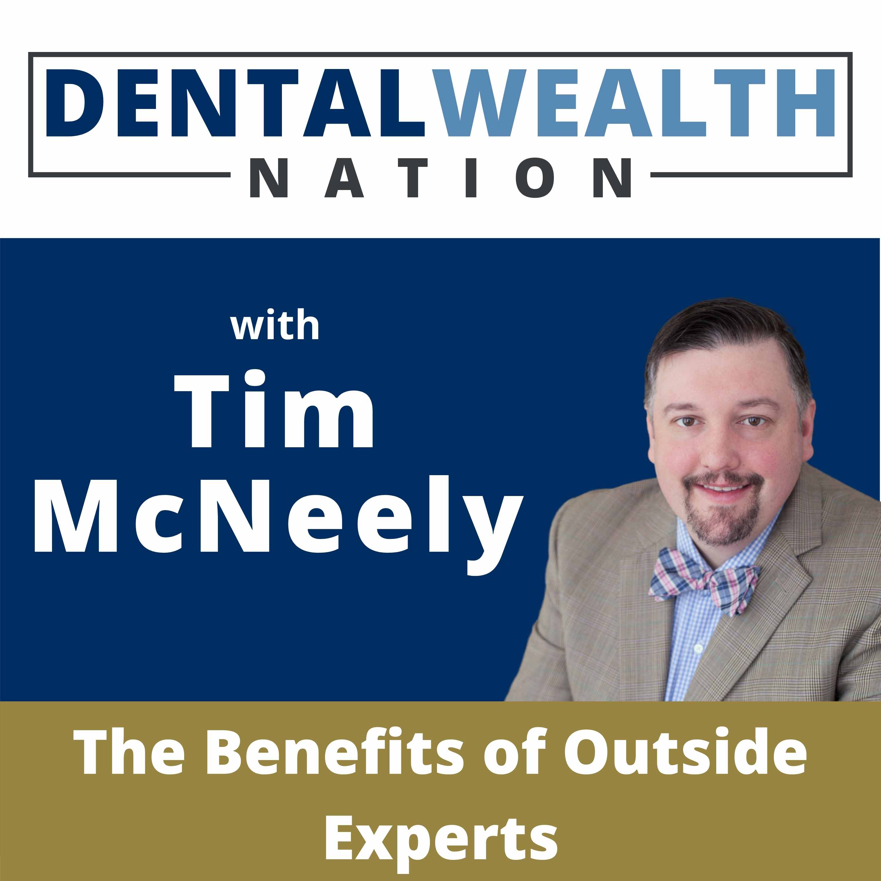 The Dental Wealth Nation Show with Tim McNeely