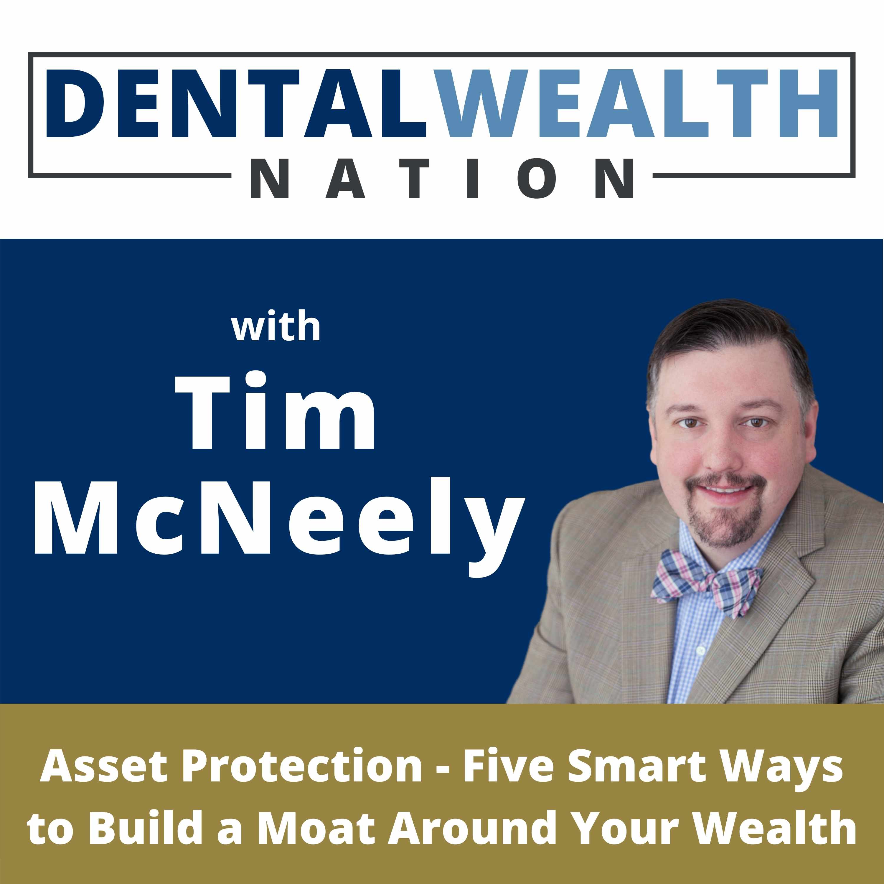 The Dental Wealth Nation Show with Tim McNeely