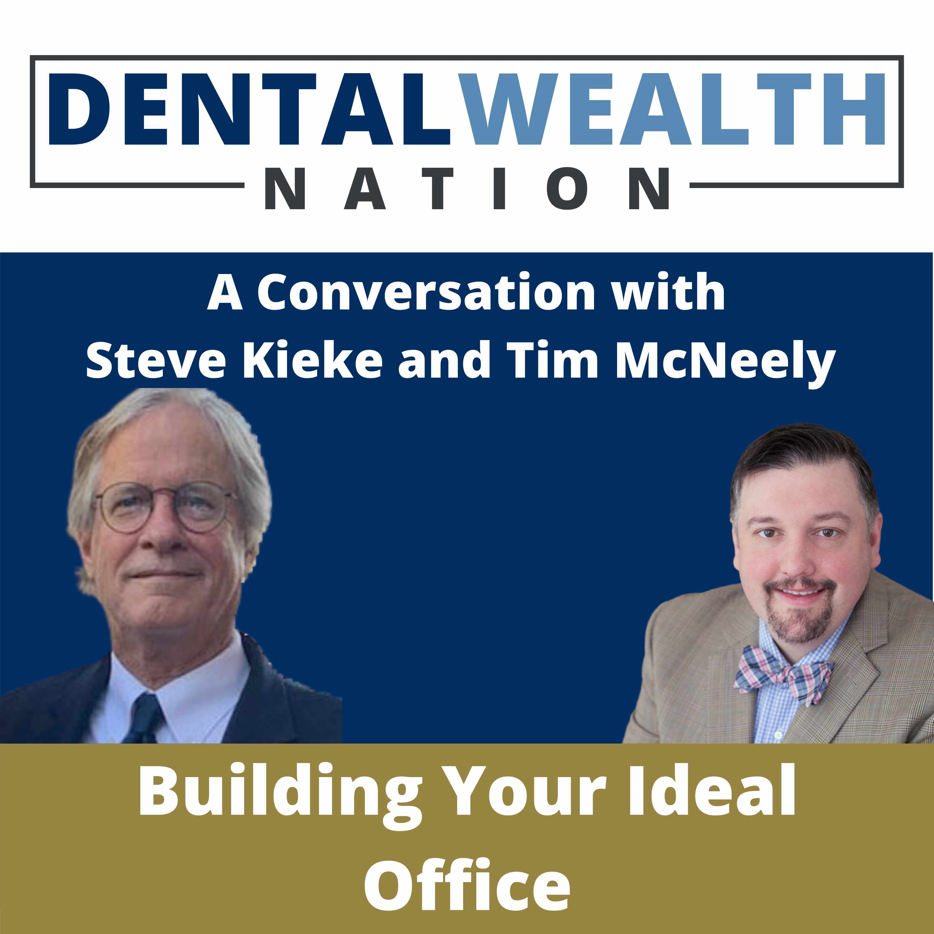 The Dental Wealth Nation Show with Tim McNeely