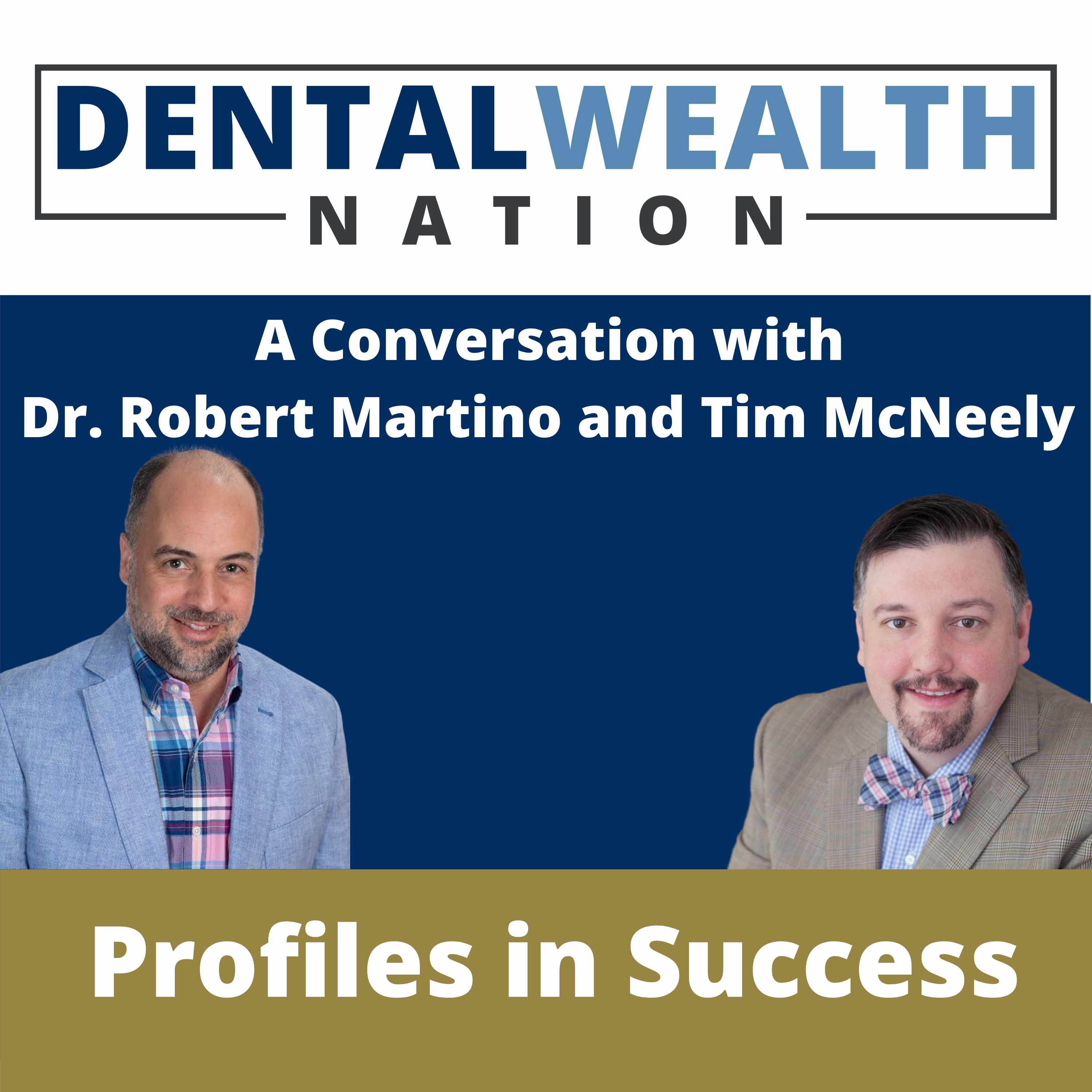 The Dental Wealth Nation Show with Tim McNeely