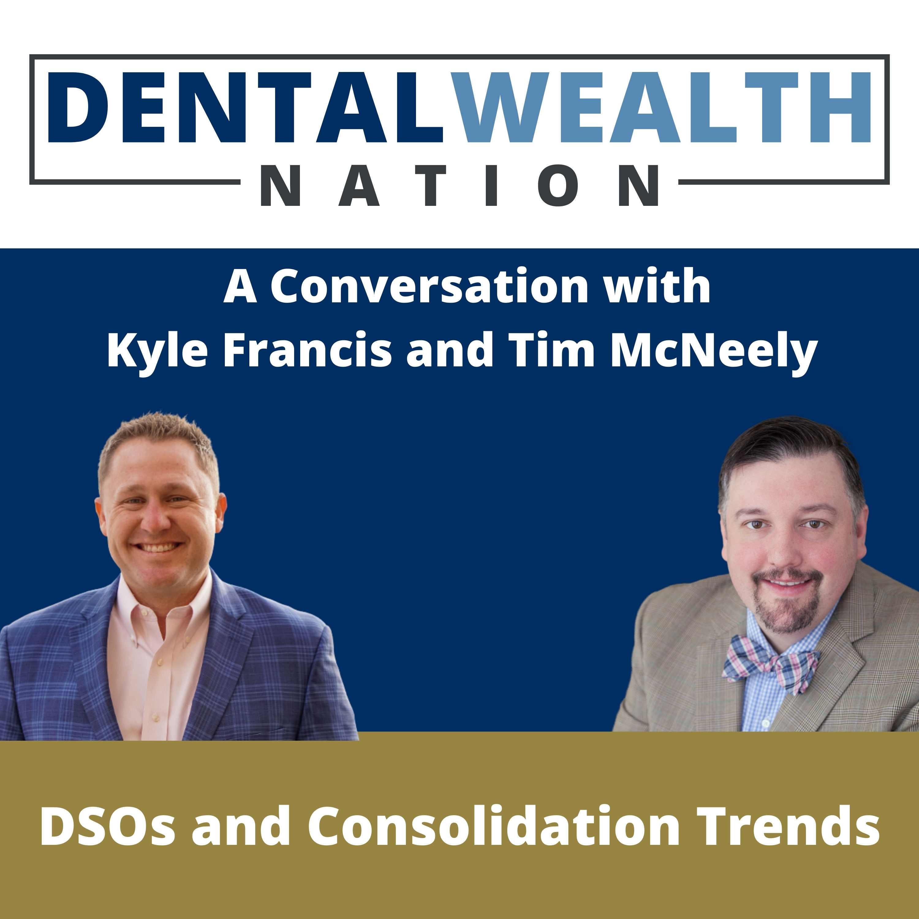 The Dental Wealth Nation Show with Tim McNeely