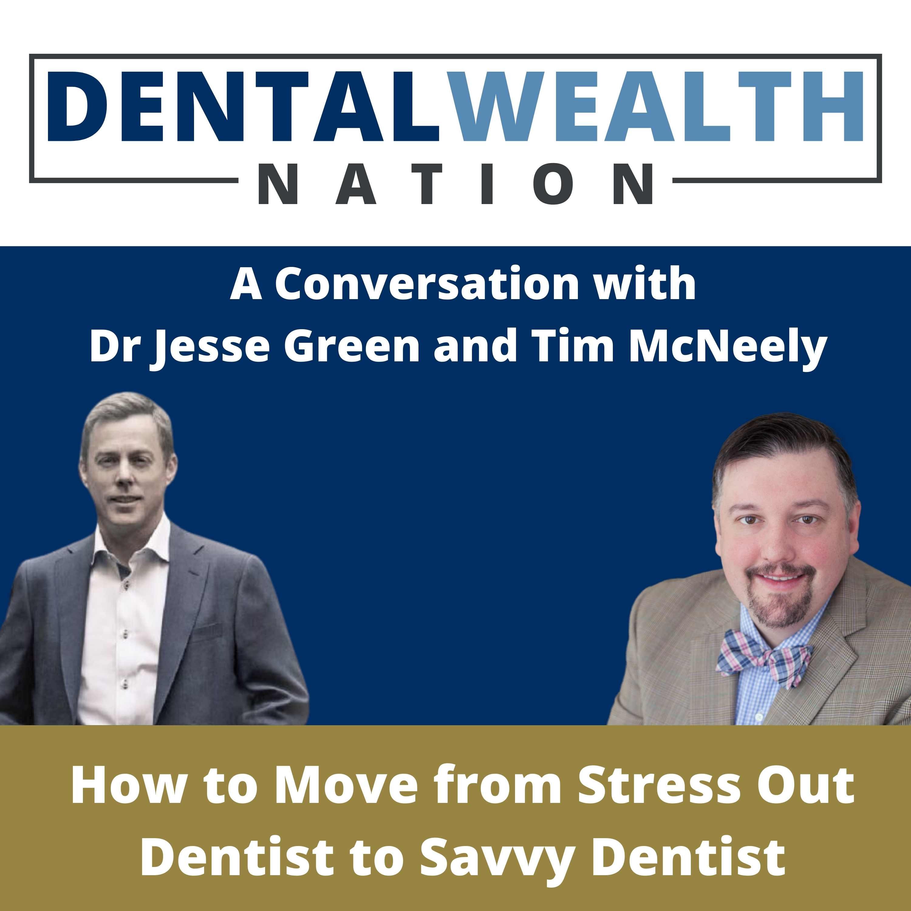 The Dental Wealth Nation Show with Tim McNeely