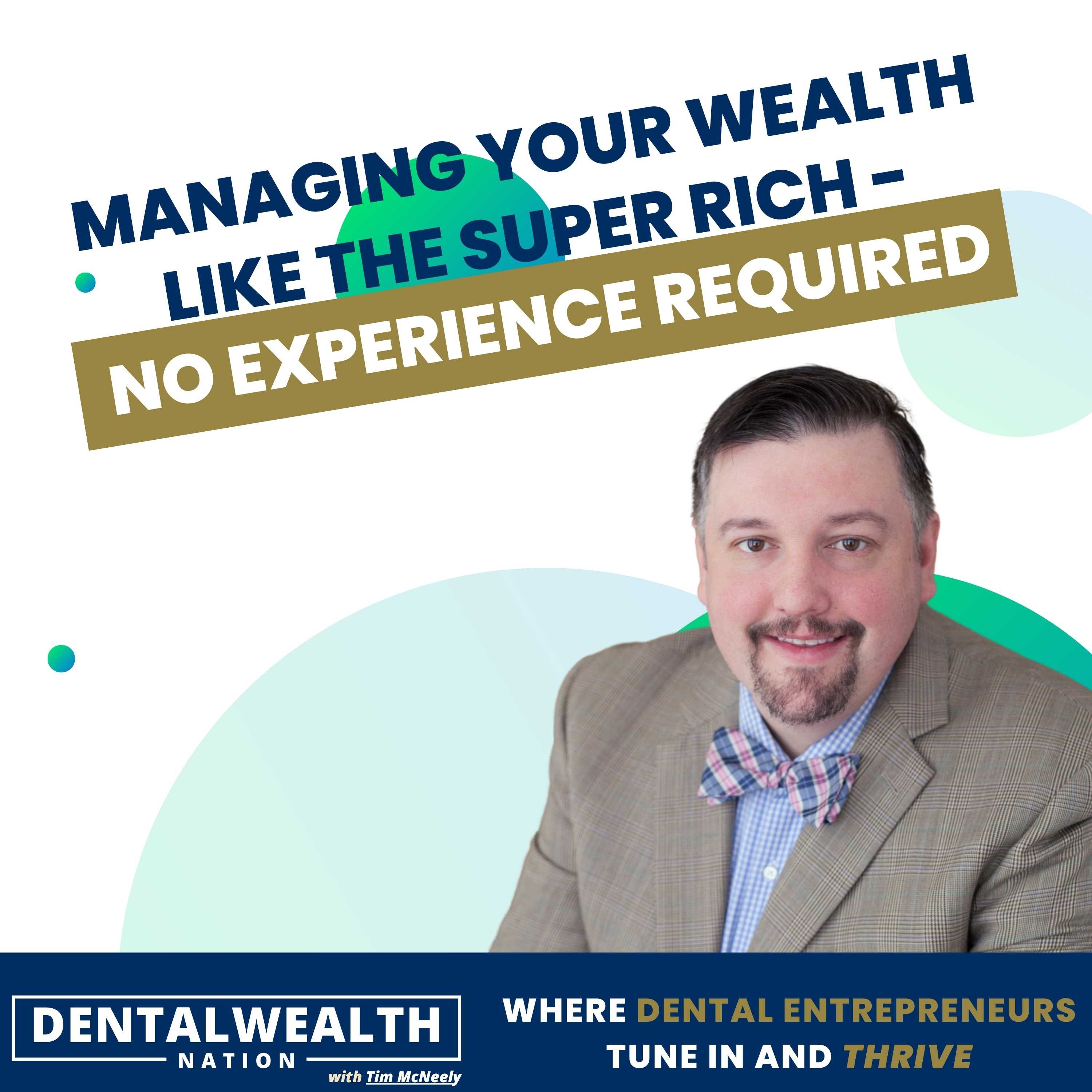 The Dental Wealth Nation Show with Tim McNeely