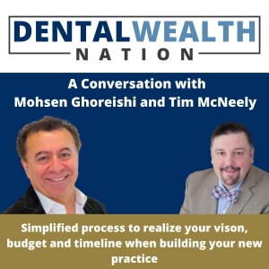 0089 From Concept to Reality: The Path to Realizing Your Dental Practice Vision with Mohsen Ghoreishi
