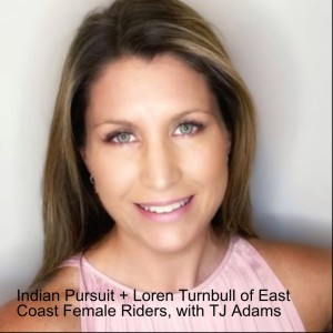 Indian Pursuit + Loren Turnbull of East Coast Female Riders, with TJ Adams