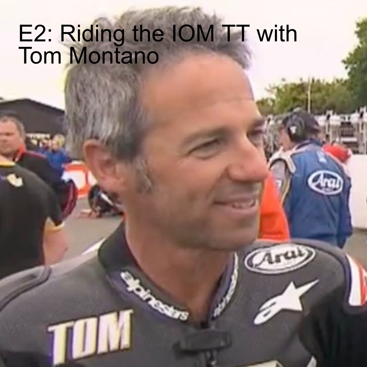 E2: Riding the IOM TT with Tom Montano
