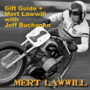 Season Gift Guide + Mert Lawwill w Jeff Buchanan