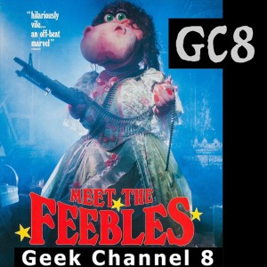 Geek Channel 8 - Meet the Feebles