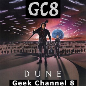Geek Channel 8 - Dune 1984