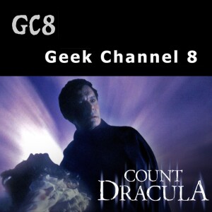 Geek Channel 8 - Count Dracula