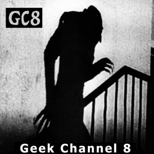 Geek Channel 8 - Nosferatu (1922)
