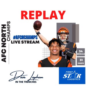 REPLAY Live Stream - Postgame Reaction Cincinnati Bengals AFC North Champs with Dave Lapham