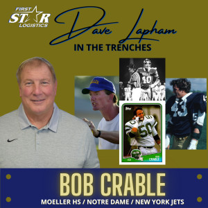 Bob Crable In The Trenches with Dave Lapham