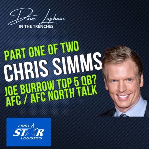 Is Joe Burrow a Top 5 QB? Changes in the AFC North - Part One of Two: Chris Simms Joins Dave Lapham