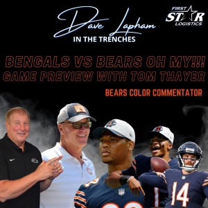 Cincinnati Bengals vs Chicago Bears Preview with Tom Thayer