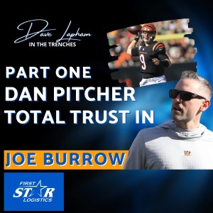 Part One: Cincinnati Bengals QB Coach Dan Pitcher Has Total Trust In Joe Burrow
