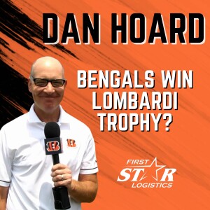 Dan Hoard | Will Bengals Win Lombardi Trophy In 2023?