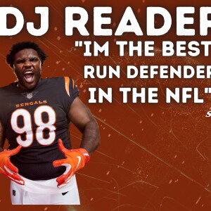 Bengals DJ Reader | The Best Run Defender in the NFL | Bengals Defense is 11 Players One Heartbeat