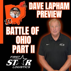 Browns VS Bengals: WHO WILL REIGN SUPREME In The Battle Of Ohio Part II? Dave Lapham Preview