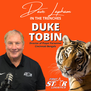 Duke Tobin In The Trenches with Dave Lapham