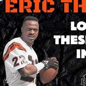 Former Bengals DB Eric Thomas Part 1 | The Glory Days and Coaching the New Generation