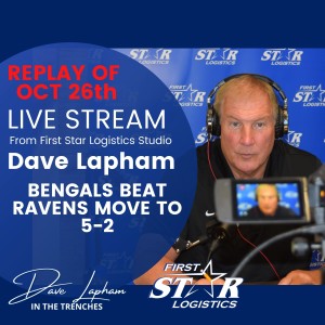 Replay Oct 26th In The Trenches Live Stream with Dave Lapham - Bengals Beat Ravens Now 5-2