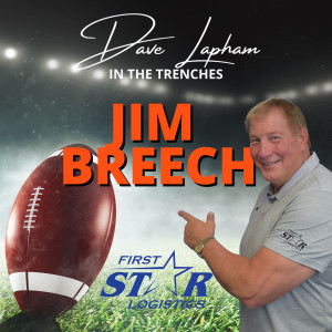 Jim Breech In The Trenches with Dave Lapham