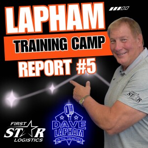 Dave Lapham Bengals Training Camp Report No. 5 | Getting Ready For Real Football