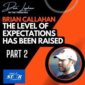 Brian Callahan Part 2 of 2 | Level Of Expectations Has Been Raised