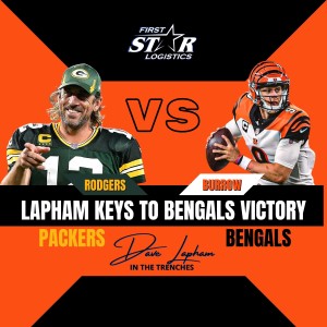 The Goat Aaron Rodgers vs Young Gun Joe Burrow - Packers vs Bengals - Lapham Keys To a Bengals Win