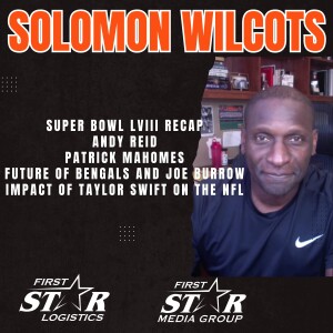 Solomon Wilcots & Dave Lapham - Super Bowl LVIII Recap - Bengals Future and Bring On The Swifties