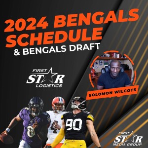 Solomon Wilcots Back In The Trenches with Dave Lapham Talking 2024 Bengals Schedule and Draft