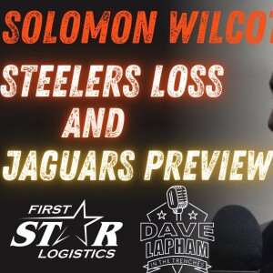 Former Bengal Solomon Wilcots | Recapping Steelers Loss and Jacksonville Jaguars Preview