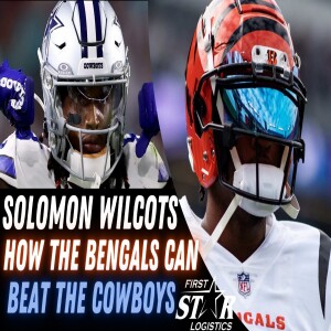 NFL Personality Solomon Wilcots | Part 2- How the Bengals Can Beat the Dallas Cowboys on MNF