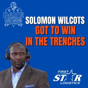 Solomon Wilcots | Got To Win In The Trenches