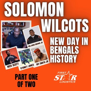 Solomon Wilcots Part One: New Day In Bengals History