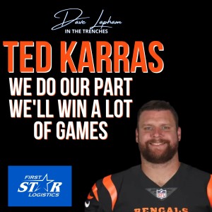 New Cincinnati Bengals Center Ted Karras Goes In The Trenches with Dave Lapham