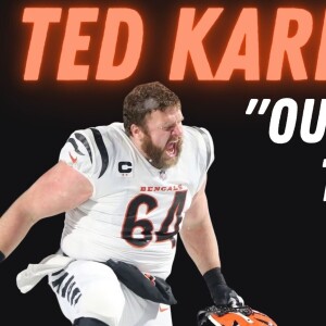 Bengals Center Ted Karras | The Bengals Chemistry Is The Best It’s Ever Been Going Into 2023