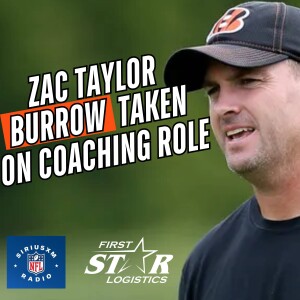 Bengals HC Zac Taylor | Joe Burrow Taken On Coaching Role