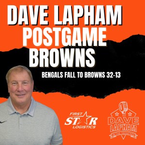 Dave Lapham Postgame | Bengals Suffer Injuries and Loss To Cleveland Browns