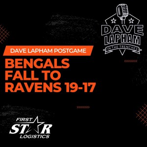 Dave Lapham Postgame | Bengals Fall To Ravens 19-17