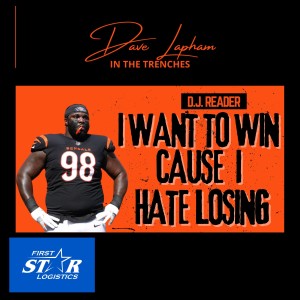 Cincinnati Bengals Defensive Tackle D.J. Reader - ”I Want To Win Cause I Hate Losing”